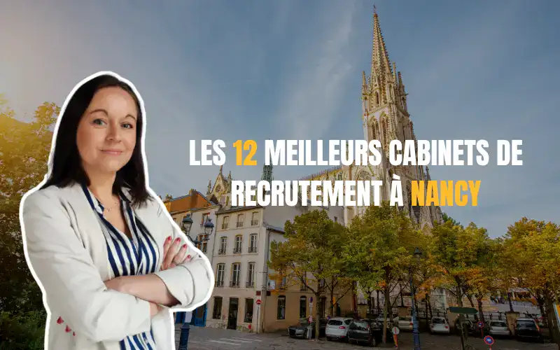 Top 12 des meilleurs cabinets de recrutement à Nancy